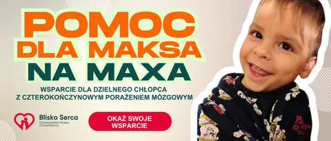 Pomoc dla Maksa na MAXA – walka o dzieciństwo bez bólu